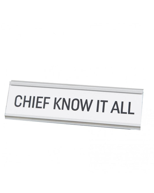 'Chief Know It All' Desk Plaque