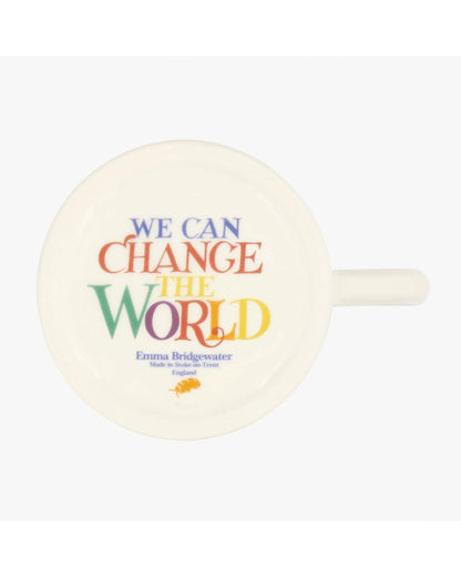 Rainbow Toast Change The World 1/2 Pint Mug
