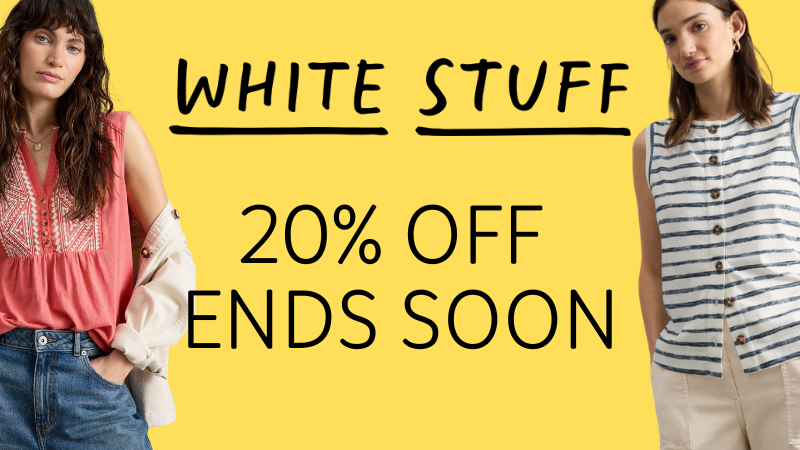 20% OFF WHITE STUFF ENDS SOON
