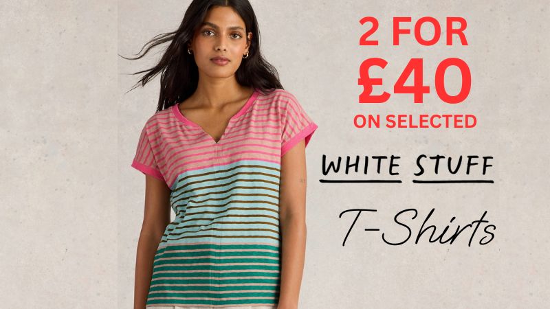 White Stuff - 2 for £40 on selected Tees