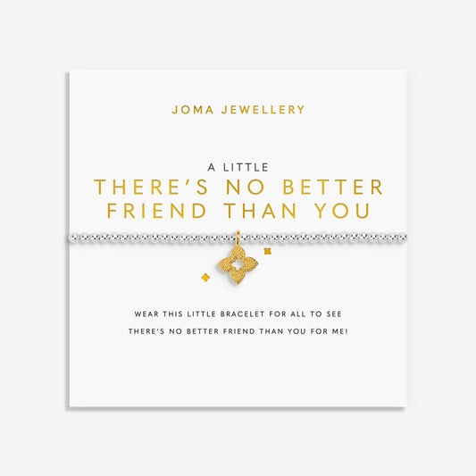 A Little 'There's No Better Friend Than You' Bracelet In Silver and Gold Plating