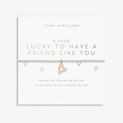 A LITTLE LUCKY TO HAVE A FRIEND LIKE YOU BRACELET