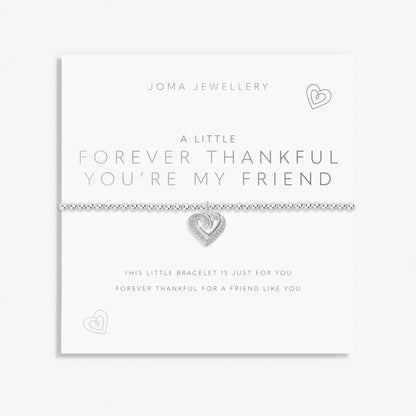 A LITTLE FOREVER THANKFUL YOU ARE MY FRIEND BRACELET