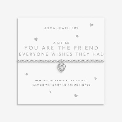 A LITTLE YOU'RE THE FRIEND EVERYONE WISHES THEY HAD BRACELET