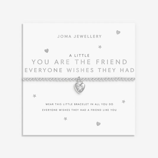 A LITTLE YOU'RE THE FRIEND EVERYONE WISHES THEY HAD BRACELET