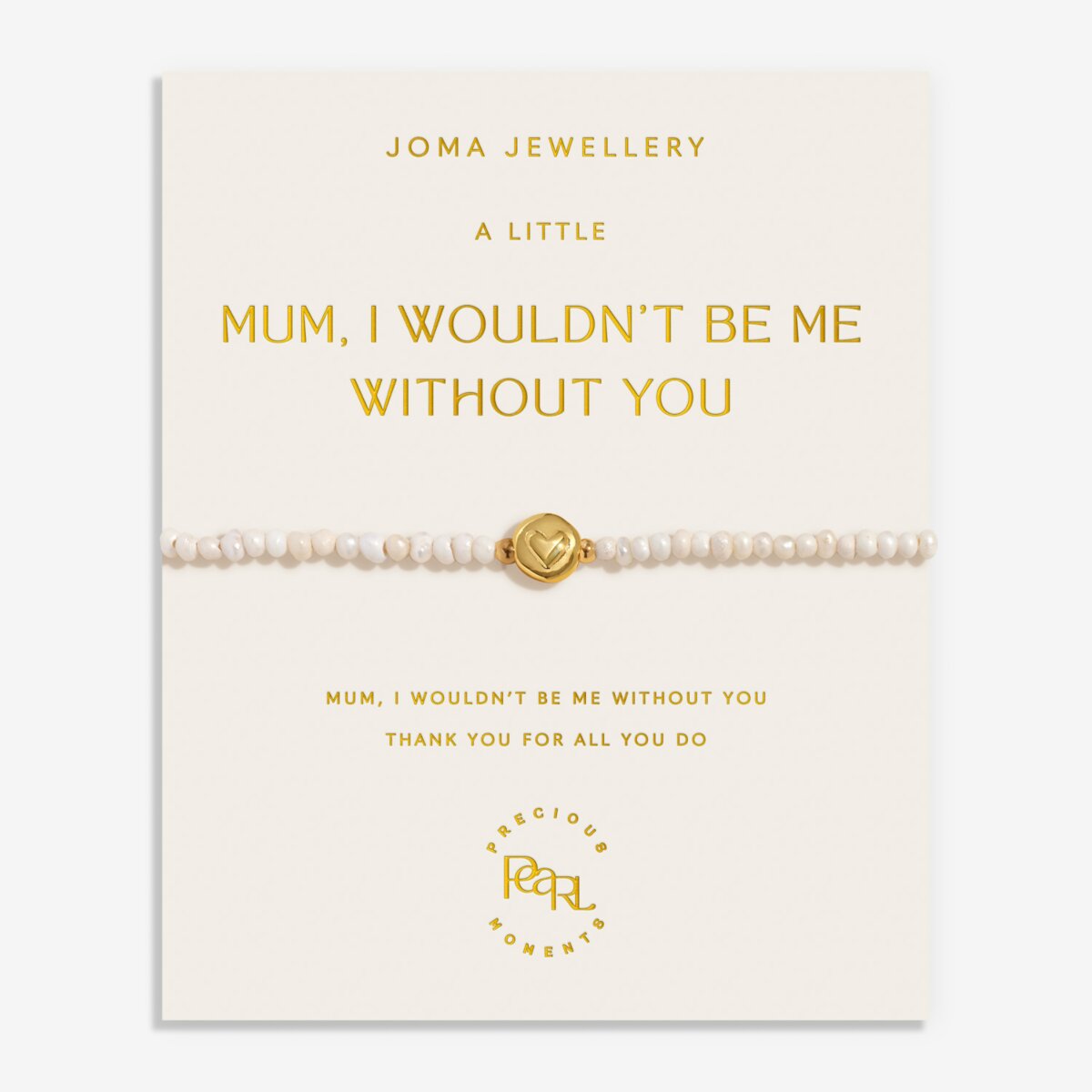 PRECIOUS MOMENTS MUM, I WOULDN'T BE ME WITHOUT YOU BRACELET